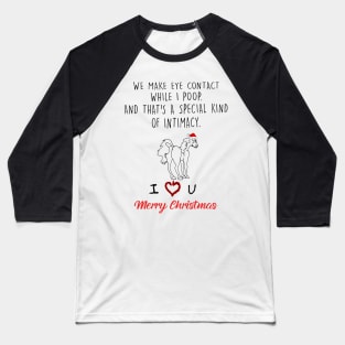 Funny Horse We Make Eye Contact While I Poop Christmas Baseball T-Shirt